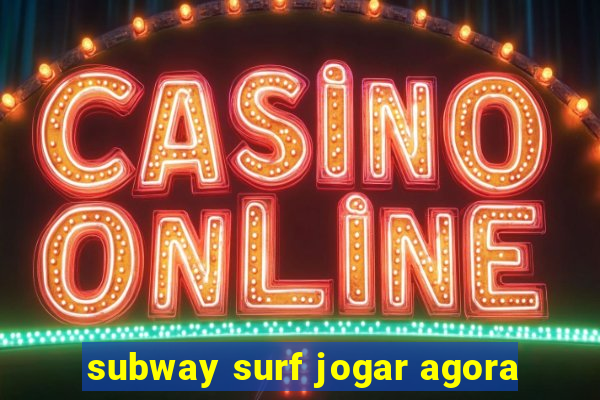 subway surf jogar agora